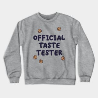 Official Taste Tester Crewneck Sweatshirt